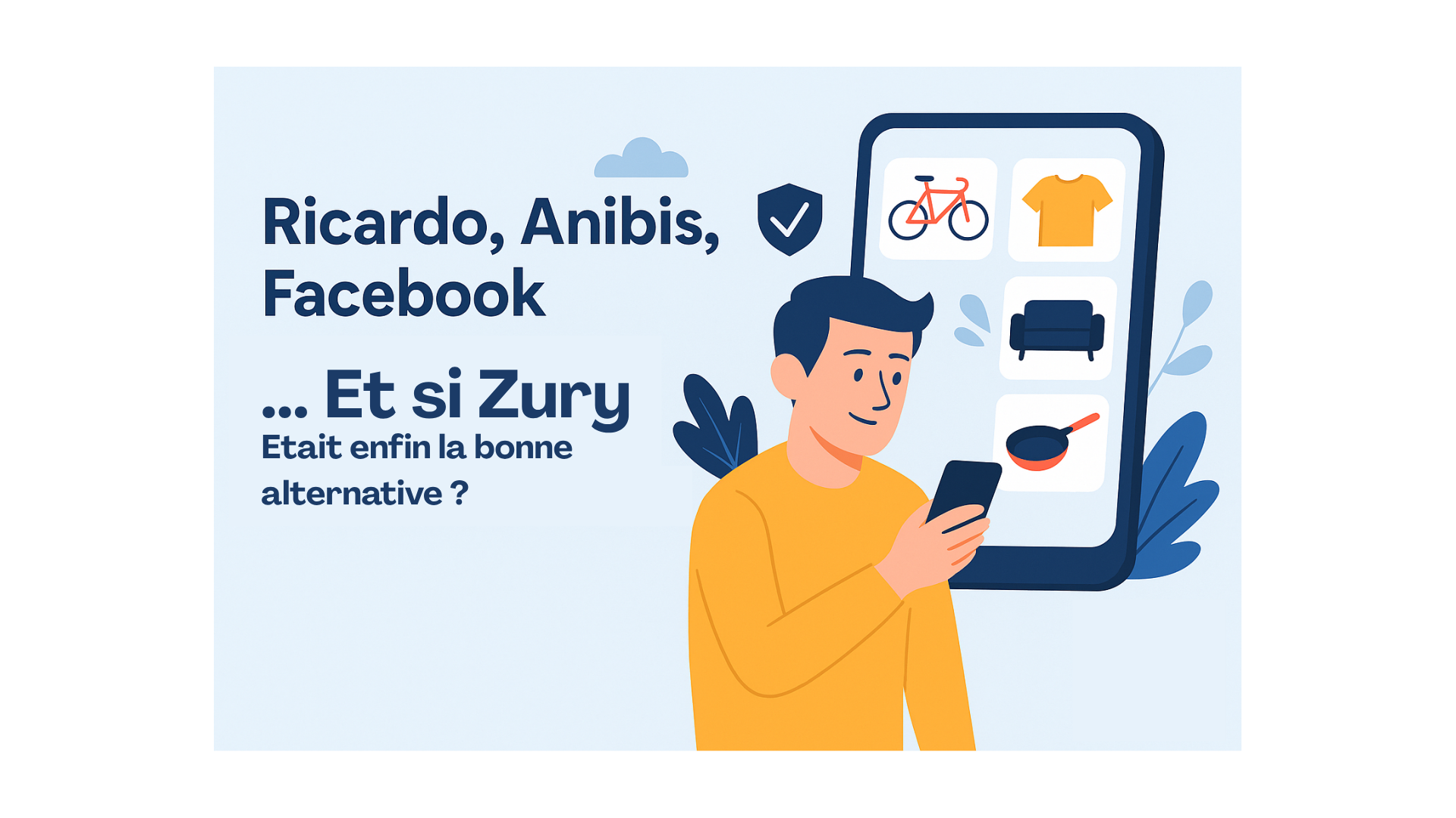 Ricardo, Anibis, Facebook… Et si Zury était enfin la bonne alternative ?